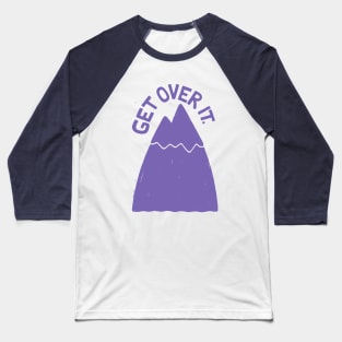 GET OVER /T Baseball T-Shirt